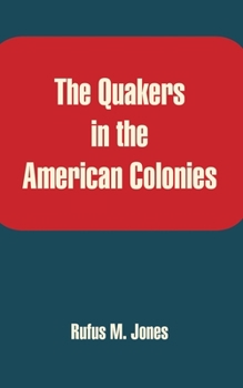 Paperback The Quakers in the American Colonies Book