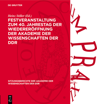 Festveranstaltung Zum 40. Jahrestag Der Wiedereröffnung Der Akademie Der Wissenschaften Der DDR: Leibniz-Tag Am 4. Juli 1986