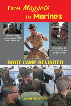Paperback From Maggots to Marines: Boot Camp Revisited Book