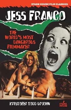 Paperback Jess Franco: The World's Most Dangerous Filmmaker Book