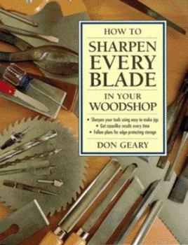 Paperback How to Sharpen Every Blade in Your Woodshop Book