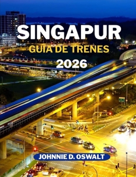 Paperback Singapur Guía de Trenes 2026 [Spanish] Book