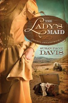 The Lady's Maid - Book #1 of the Prairie Dreams