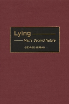 Hardcover Lying: Man's Second Nature Book