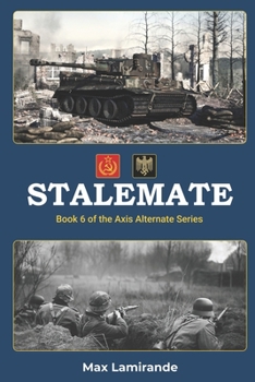 Stalemate: Book 6 of the Axis Alternate Series
