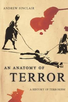 Paperback An Anatomy of Terror: A History of Terrorism Book