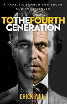 Paperback To the Fourth Generation: A family's search for truth and forgiveness Book