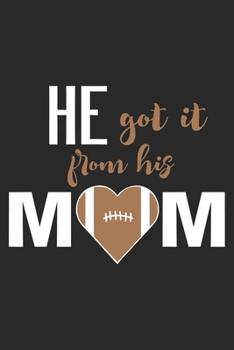 He got it from his mom: Daily planner journal for mother/stepmother, Paperback Book With Prompts About What I Love About Mom/ Mothers Day/Birthday Gifts From Son/Daughter for mom 6x9 100 pages