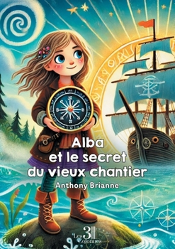 Paperback Alba et le secret du vieux chantier [French] Book
