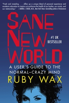Paperback Sane New World: A User's Guide to the Normal-Crazy Mind Book