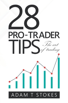 Paperback 28 Pro-Trader Tips: The Art of Trading Book