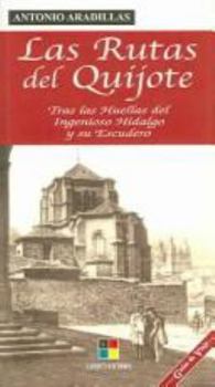 Paperback Las rutas del Quijote / Quijote's Routes: Tras las huellas del ingenioso Hidalgo y su Escudero / Beyond the Footprints of the Ingenious Hidalgo and ... de Viaje / Travel Guides) (Spanish Edition) [Spanish] Book