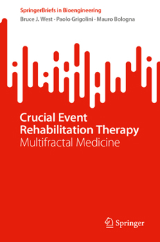 Paperback Crucial Event Rehabilitation Therapy: Multifractal Medicine Book