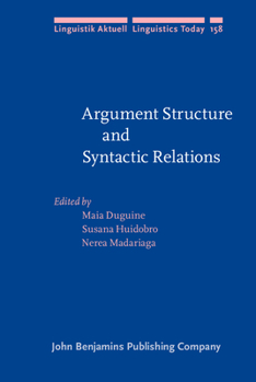 Argument Structure and Syntactic Relations: A Cross-Linguistic Perspective - Book #158 of the Linguistik Aktuell/Linguistics Today