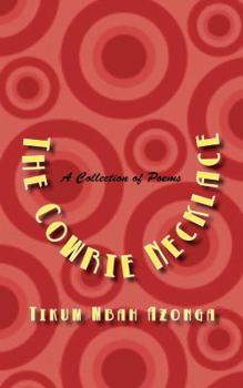 Paperback The Cowrie Necklace. A Collection of Poems Book