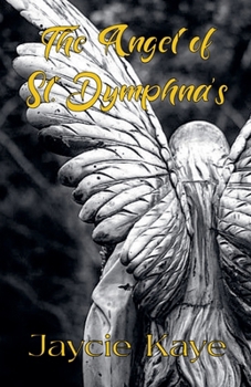 Paperback The Angel of St. Dymphna's Book