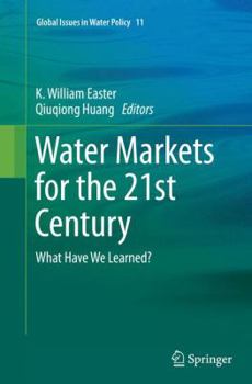 Paperback Water Markets for the 21st Century: What Have We Learned? Book