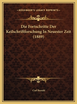 Die Fortschritte Der Keilschriftforschung In Neuester Zeit
