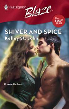 Shiver And Spice (Harlequin Blaze #349) - Book #3 of the Sexth Sense