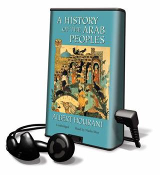 A History of the Arab Peoples [With Earbuds]