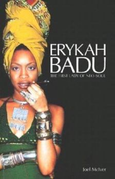 Paperback Erykah Badu: The First Lady of Neo-Soul Book