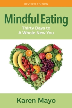Paperback Mindful Eating: Thirty Days to A Whole New You Book