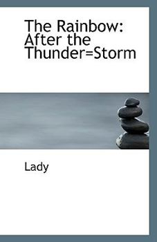 Paperback The Rainbow: After the Thunder=storm Book