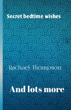 Paperback Secret bedtime wishes: And lots more Book