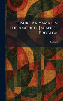 Hardcover Teisuke Akiyama on the Americo-Japanese Problem Book