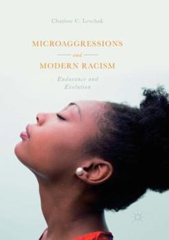 Paperback Microaggressions and Modern Racism: Endurance and Evolution Book