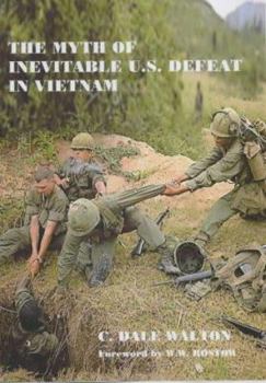 Paperback The Myth of Inevitable US Defeat in Vietnam Book