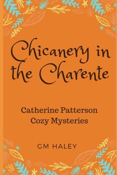 Paperback Chicanery in the Charente: A Catherine Patterson Mystery Book