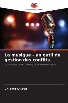 Paperback La musique - un outil de gestion des conflits [French] Book