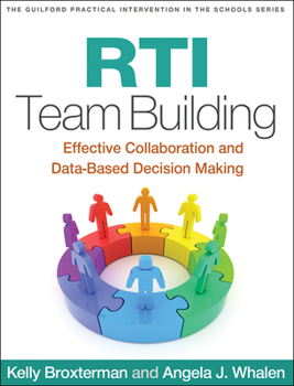 Paperback RTI Team Building: Effective Collaboration and Data-Based Decision Making Book