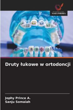 Paperback Druty lukowe w ortodoncji [Polish] Book