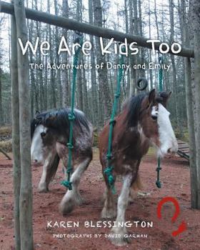 Paperback We Are Kids Too: The Adventures of Danny and Emily Book