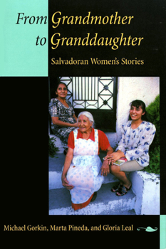 Paperback From Grandmother to Granddaughter: Salvadoran Women's Stories Book