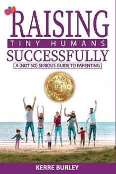 Paperback Raising Tiny Humans Successfully Book