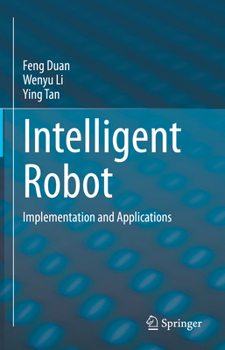 Hardcover Intelligent Robot: Implementation and Applications Book