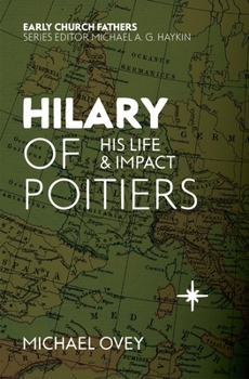 Paperback Hilary of Poitiers: His Life and Impact Book
