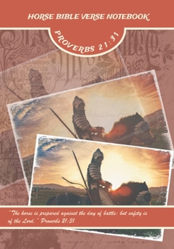 Paperback Horse Bible Verse Notebook Proverbs 21: 31: Christian Gift Notebook, 7 x 10, Featuring a Scripture About Horses, 100 pages Book