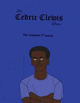 Paperback Cedric Clewis Show The Complete 1st Season Book