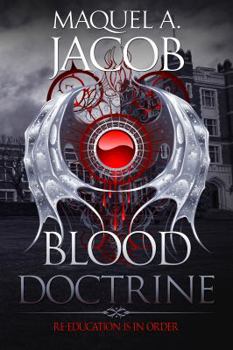 Paperback Blood Doctrine: Re-Education is in Order Book