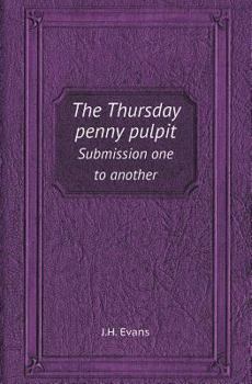 Paperback The Thursday Penny Pulpit Submission One to Another Book