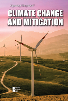 Climate Change and Mitigation (Opposing Viewpoints)