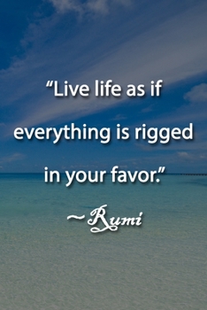 Paperback "Live life as if everything is rigged in your favor." Rumi Notebook: Lined Journal, 120 Pages, 6 x 9 inches, Sweet Gift, Soft Cover, Confetti on Dark Book