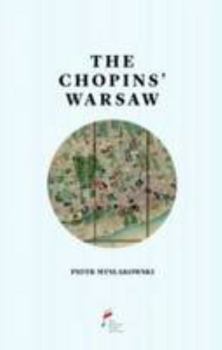 Hardcover The Chopins' Warsaw Book