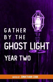 Paperback Gather by the Ghost Light: Year Two Book