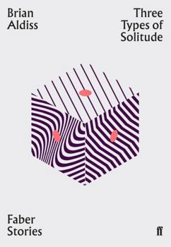 Three Types of Solitude (Faber Stories)