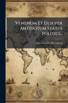 Paperback Venenum Et Desuper Antidotum Status Politici... [Latin] Book